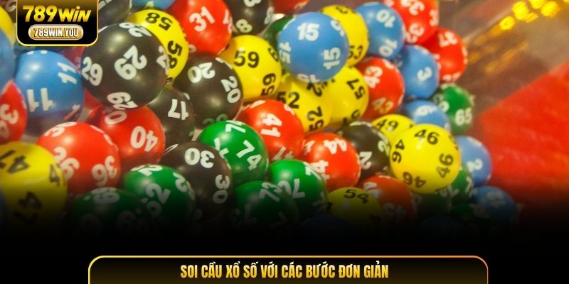 Soi cầu xổ số với các bước đơn giản